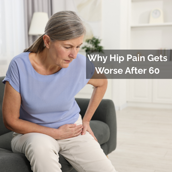 Why Hip Pain Gets Worse After 60: Common Reasons and Simple Support Tips
